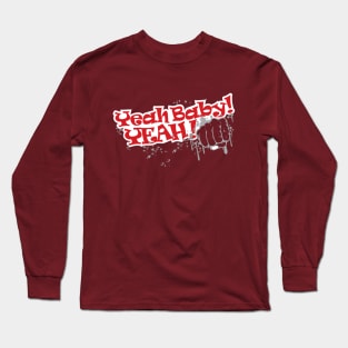 Yeah Baby Long Sleeve T-Shirt